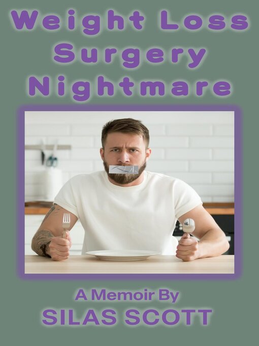 Title details for Weight Loss Surgery Nightmare by Silas Scott - Available